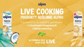 Gotowanie i zakupy w czasie rzeczywistym – marka Alpro z innowacyjnym projektem