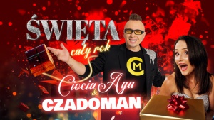 Święta cały rok - Czadoman w duecie z Ciocią Agą