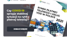 Rok 2020: COVID-19 sprzyja stabilnej sytuacji na rynku płatnej telewizji i dynam Biuro prasowe