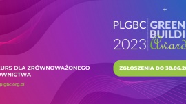 Start zgłoszeń do PLGBC Green Building Awards 2023