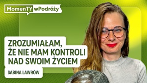 Rzuciła pracę i podróżuje sama przez świat