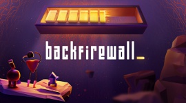 Dziś premiera Backfirewall_, wydawcą tytułu jest All in! Games