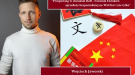 Warsztaty Prospecting w chińskim B2B - Wojciech Jaworski