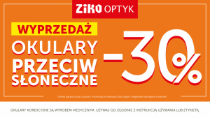 Super rabat -30% na okulary przeciwsłoneczne w salonach Ziko Optyk Biuro prasowe