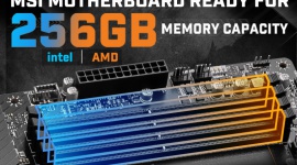 Płyty główne MSI z obsługą do 256 GB pamięci RAM na platformach Intela i AMD Biuro prasowe