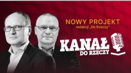 „Kanał Do Rzeczy” - Nowy Głos Konserwatywno-Liberalnej Polski