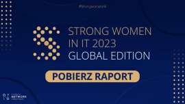 Znamy wyniki międzynarodowego raportu Strong Women in IT 2023!