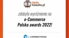 TaniaKsiazka.pl wyróżniona w konkursie e-Commerce Polska awards 2022