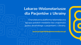 Lekarze-Wolontariusze niosą pomoc osobom z Ukrainy