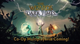 Jeszcze w tym roku The Wizards - Dark Times dostępny w wersji Co-Op Multiplayer!