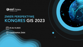 Kongres GIS 2023 - moc informacji przestrzennych