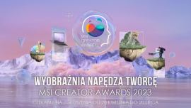 MSI ogłasza konkurs dla twórców MSI Creator Awards 2023. Do zgarnięcia nagrody o