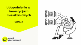 Udogodnienia w inwestycjach mieszkaniowych [SONDA]