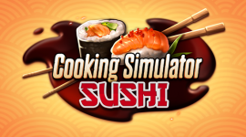 Big Cheese Studio zapowiada dodatek Sushi do pierwszej części Cooking Simulatora